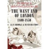 Murders and Misdemeanours in the West End of London 1800-1850