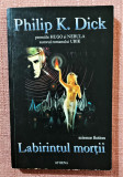 Labirintul mortii. Editura Athena, 1995 - Philip K. Dick, Alta editura