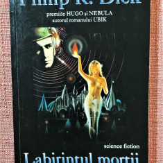 Labirintul mortii. Editura Athena, 1995 - Philip K. Dick
