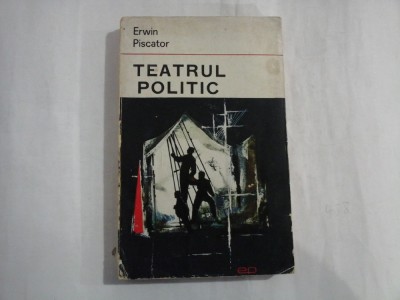 TEATRUL POLITIC - ERWIN PISCATOR foto