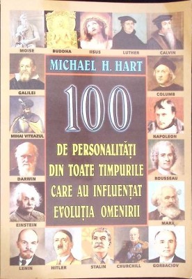 100 DE PERSONALITATI DIN TOATE TIMPURILE CARE AU INFLUENTAT EVOLUTIA OMENIRII-MICHAEL H. HART-274310 foto