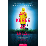 Aki keres, az tal&aacute;l - Heidi Perks