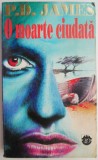 O moarte ciudata - P.D. James - Carte Beletristica Horror