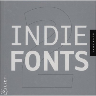 Indie Fonts 2: A Compendium of Digital Type from Independent Foundries - A COMPENDIUM OF DIGITAL TYPE FROM INDEPENDENT FOUNDRIES - Richard foto