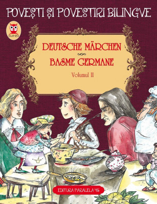 Basme germane / Deutsche M&amp;auml;rchen. Volumul II (3 basme: Cei doi călători; Pictorul; Piticul Nas-Lung). Ediție bilingvă (germană-rom&amp;acirc;nă) foto