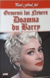 Gemenii lui Nevers. Doamna Du Barry - Paul Feval Fiul, Ed. Dexon, 2017, Romana, Roman, Paperback