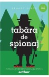 Tabara de spionaj. Seria Scoala de spionaj Vol.2 - Stuart Gibbs