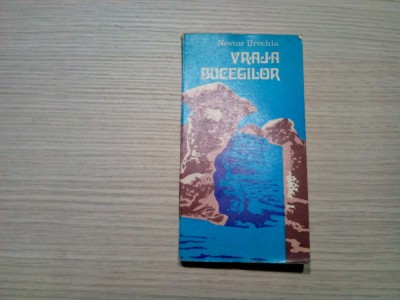 VRAJA BUCEGILOR - Nestor Urechia - Editura Sport Turism, 1979, 336 p. foto