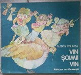 Vin Soimii Vin - Eugen Frunza, Klara Hadai (Ilustratii), Ion Creanga, 1985, Carte Copii, Povesti Ilustrate, Limba Romana, 57 Pagini