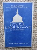 Al. Rosetti, Istoria limbii rom&acirc;ne, 1942, Editura Universul, Carte Veche, București, 96 Pagini