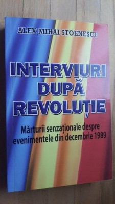 Interviuri dupa revolutie. Marturii senzationale despre evenimentele din decembrie 1989- Alex Mihai Stoenescu foto