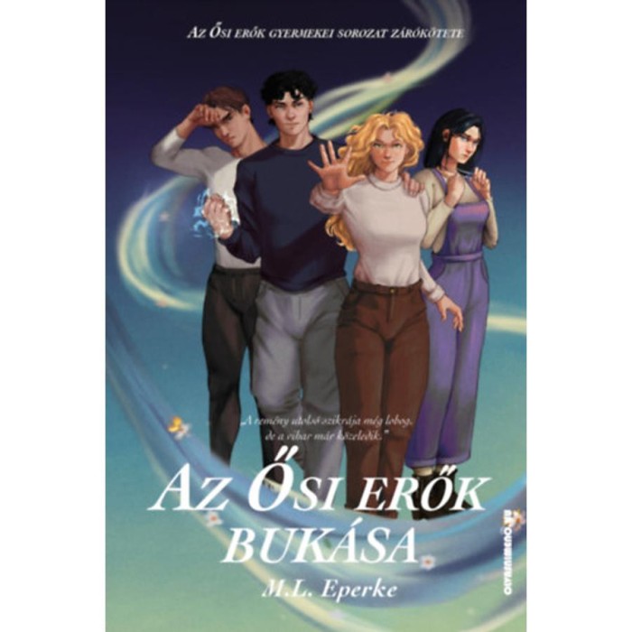 Az Ősi erők buk&aacute;sa - M.L. Eperke