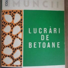 Protectia muncii. Lucrari de betoane 4