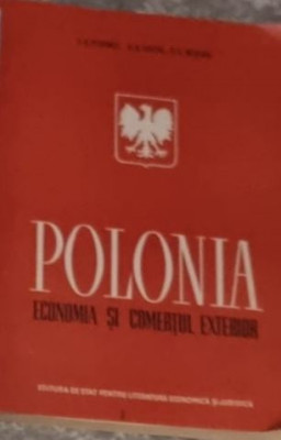 I. G. Pisaret, A. K. Kozik, V. V. Misina - Polonia. Economia si Comertul Exterior foto