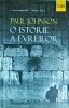 O istorie a evreilor - Paul Johnson, Humanitas, 740 pagini, Istorie, 2015