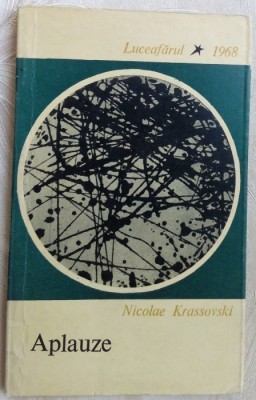 NICOLAE KRASSOVSKI (KRASOVSCHI): APLAUZE (PROZE, volum de debut - 1968) foto