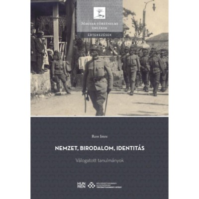 Nemzet, birodalom, identit&amp;aacute;s - V&amp;aacute;logatott tanulm&amp;aacute;nyok - Ress Imre foto