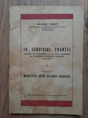 Maurice Thorez In serviciul Frantei discurs din 1945 foto