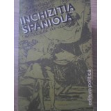 INCHIZITIA SPANIOLA SECOLELE XV-XIX-BARTOLOME BENNASSAR-227080