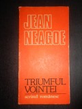 Jean Neagoe - Triumful vointei