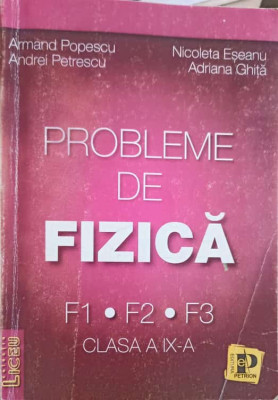 PROBLEME DE FIZICA CLASA A IX-A-ARMAND POPESCU, NICOLETA ESEANU, ANDREI PETRESCU, ADRIANA GHITA foto