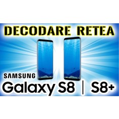 Decodare SAMSUNG S8 &ndash; deblocare retea g950 s8plus g955