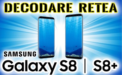 Decodare SAMSUNG S8 &amp;ndash; deblocare retea g950 s8plus g955 foto