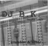 DJ B.K. - Clubbin &amp; After ... (Club Session X_Mix Vol 12), CDr