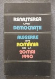 Renașterea unei democrații: alegerile din Rom&acirc;nia de la 20 mai 1990
