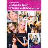 Deutsch im Beruf f&uuml;r Fris&ouml;re und Fris&ouml;rinnen (mit cd)
