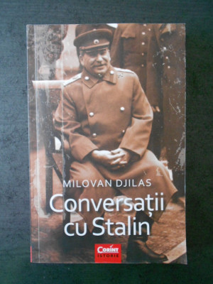 MILOVAN DJILAS - CONVERSATII CU STALIN foto