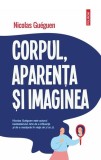 Corpul Aparena Imaginea Nicolas Gueguen Carte Non-fictiune Polirom Paperback Brosat