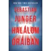 Hal&aacute;lom &oacute;r&aacute;iban - Sebastian Junger