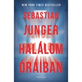 Hal&aacute;lom &oacute;r&aacute;iban - Sebastian Junger