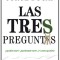 Las Tres Preguntas: