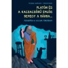 Plat&oacute;n &eacute;s a kacsacsőrű emlős bemegy a b&aacute;rba... - Filoz&oacute;fia a viccek t&uuml;kr&eacute;ben - Thomas Cathcart