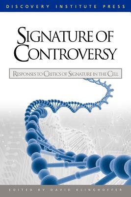 Signature of Controversy: Responses to Critics of Signature in the Cell foto