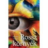 Rossz k&ouml;rny&eacute;k - T&ouml;rt&eacute;netek egy vil&aacute;g v&eacute;gi b&aacute;rb&oacute;l - Marek Vadas