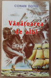 (C506) CONAN DOYLE - VANATOAREA DE ALBI