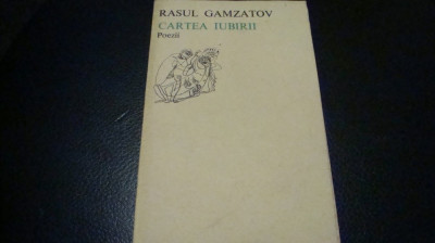 Rasul Gamzatov - Poezii - Cartea iubirii - 1978 - colectia Orfeu foto