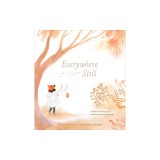 Everywhere, Still: A Book about Loss, Grief, and the Way Love Continues