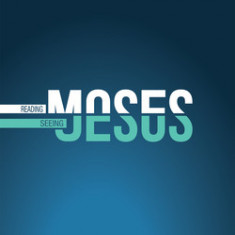 Reading Moses, Seeing Jesus: How the Torah Fulfills Its Goal in Yeshua
