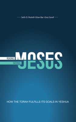 Reading Moses, Seeing Jesus: How the Torah Fulfills Its Goal in Yeshua foto