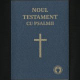 Cumpara ieftin Noul Testament cu Psalmii - Carte Crestinism, Livrare Rapida