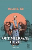 Opt milioane de zei | David B. Gil, Lebada Neagra
