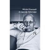 Az igazs&aacute;g b&aacute;tors&aacute;ga - Michel Foucault