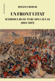 Un front uitat. Razboiul ruso-turc din Caucaz (1914-1917) | Bogdan Morar, Casa Cartii de Stiinta