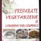 &quot;PREPARATE VEGETARIENE SI CONSERVE DIN CIUPERCI&quot;, Ioana Tudor, 2013. Carte noua