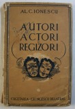AUTORI , ACTORI SI REGIZORI de AL . C. IONESCU , 1943 , DEDICATIE*