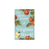 The Short Stories of Virginia Woolf